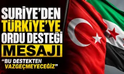 Suriye’den Türkiye’ye ordu desteği mesajı: “Bu destekten vazgeçmeyeceğiz”