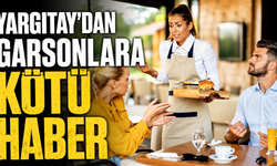 Yargıtay’dan garsonlara kötü haber