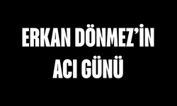 Yeni Parti İnegöl İlçe Başkanı Erkan Dönmez’in acı günü