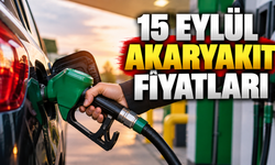 15 EYLÜL AKARYAKIT FİYATLARI: Benzin ve Mazota Zam Var mı?