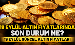 19 Eylül Güncel Altın Fiyatları | 19 Eylül Altın Fiyatlarında Son Durum Ne? | 19 Eylül Gram Altın Fiyatları