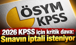2026 KPSS için kritik dava: Sınavın iptali isteniyor