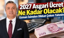 2027 Asgari Ücret Ne Kadar Olacak? Uzman İsimden Dikkat Çeken Tahmin