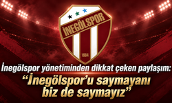 İnegölspor yönetiminden dikkat çeken paylaşım: "İnegölspor'u saymayanı biz de saymayız"