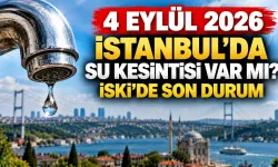 4 Eylül 2026 İstanbul’da su kesintisi var mı? İSKİ’de son durum