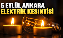 Ankara’da 19 ilçede elektrik kesintisi uygulanacak | 5 Eylül Ankara elektrik kesintisi