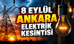 8 Eylül Ankara elektrik kesintisi | Ankara'da hangi ilçelerde elektrikler kesilecek? | EDAŞ Ankara Elektrik Kesintisi