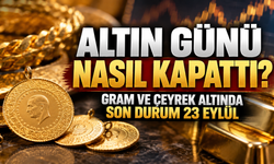 Altın günü nasıl kapattı? Gram ve çeyrek altında son durum 23 Eylül