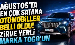 Ağustos'ta en çok satana otomobiller belli oldu! Zirve yerli marka Togg'un