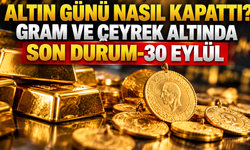 Altın günü nasıl kapattı? Gram ve çeyrek altında son durum-30 Eylül