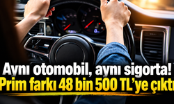 Aynı otomobil, aynı sigorta! Prim farkı 48 bin 500 TL’ye çıktı
