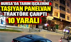 Başlık: Bursa’da tarım işçilerini taşıyan panelvan traktöre çarptı: 10 yaralı
