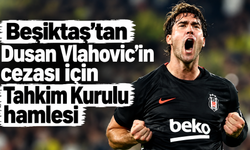 Beşiktaş’tan Dusan Vlahovic’in cezası için Tahkim Kurulu hamlesi