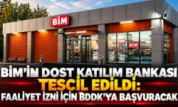 BİM'in Dost Katılım Bankası tescil edildi: Faaliyet izni için BDDK'ya başvuracak