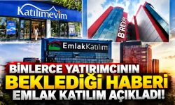 Binlerce yatırımcının beklediği haberi Emlak Katılım açıkladı!