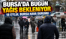 Bursa'da bugün yağış bekleniyor | 18 Eylül Bursa hava durumu