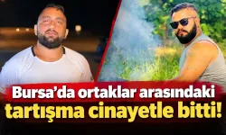 Bursa'da ortaklar arasındaki tartışma cinayetle bitti!