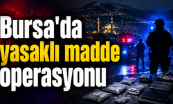Bursa'da yasaklı madde operasyonu