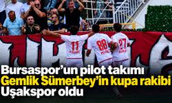 Bursaspor’un pilot takımı Gemlik Sümerbey’in kupa rakibi Uşakspor oldu