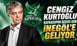 Cengiz Kurtoğlu Kafkasspor gecesi için İnegöl’e geliyor