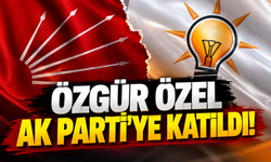 Özgür Özel AK Parti’ye katıldı!