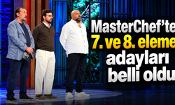 MasterChef’te 7. ve 8. eleme adayları belli oldu