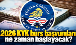 2026 KYK burs başvuruları ne zaman başlayacak?