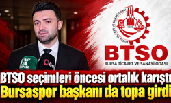 BTSO seçimleri öncesi ortalık karıştı. Bursaspor başkanı da topa girdi