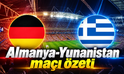 Almanya- Yunanistan maçı özeti