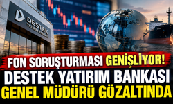 Fon soruşturması genişliyor! Destek Yatırım Bankası Genel Müdürü gözaltında
