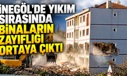 İNEGÖL’DE YIKIM SIRASINDA BİNALARIN ZAYIFLIĞI ORTAYA ÇIKTI