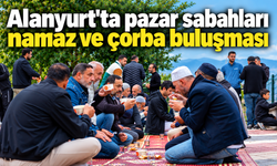 Alanyurt'ta pazar sabahları namaz ve çorba buluşması