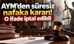 AYM’den süresiz nafaka kararı! O ifade iptal edildi