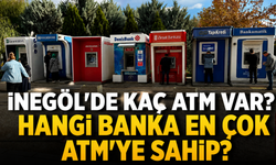 İnegöl de kaç ATM var? Hangi banka en çok ATM’ye sahip?