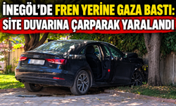 İnegöl’de Fren Yerine Gaza Bastı: Site Duvarına Çarparak Yaralandı