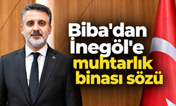 Biba'dan İnegöl'e muhtarlık binası sözü