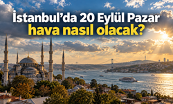 İstanbul’da 20 Eylül Pazar hava nasıl olacak? Sıcaklık 27 dereceye çıkacak