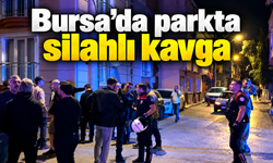 Bursa’da parkta silahlı kavga