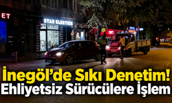İnegöl’de Gece Denetiminde Ceza Yağdı
