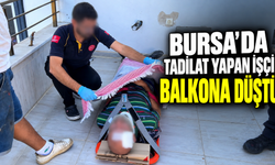 Bursa’da Tadilat Yapan İşçi Balkona Düştü