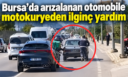 Bursa’da arızalanan otomobile motokuryeden ilginç yardım
