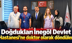 Doğdukları İnegöl Devlet Hastanesi’ne doktor olarak döndüler