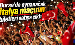Bursa’da oynanacak İtalya maçının biletleri satışa çıktı