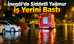 İnegöl’de Şiddetli Yağmur İş Yerini Bastı
