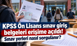 KPSS Ön Lisans sınav giriş belgeleri erişime açıldı! Sınav yerleri nasıl sorgulanır?