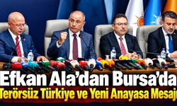 Efkan Ala’dan Bursa’da Terörsüz Türkiye ve Yeni Anayasa Mesajı