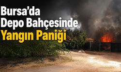 Bursa’da Depo Bahçesinde Yangın Paniği