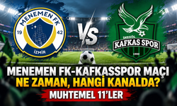 Menemen FK-Kafkasspor maçı ne zaman, hangi kanalda? Muhtemel 11'ler