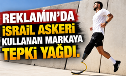 Reklamın'da israil askeri kullanan markaya tepki yağdı.