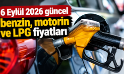 Akaryakıtta yeni günün tabelası belli oldu! 6 Eylül 2026 güncel benzin, motorin ve LPG fiyatları